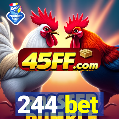 244 bet